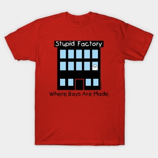 STUPID FACTORY T-Shirt